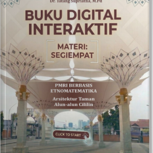 Buku Digital Interaktif Materi Segiempat PMRI Berbasis Etnomatematika Arsitektur Taman Alun-alun Cililin